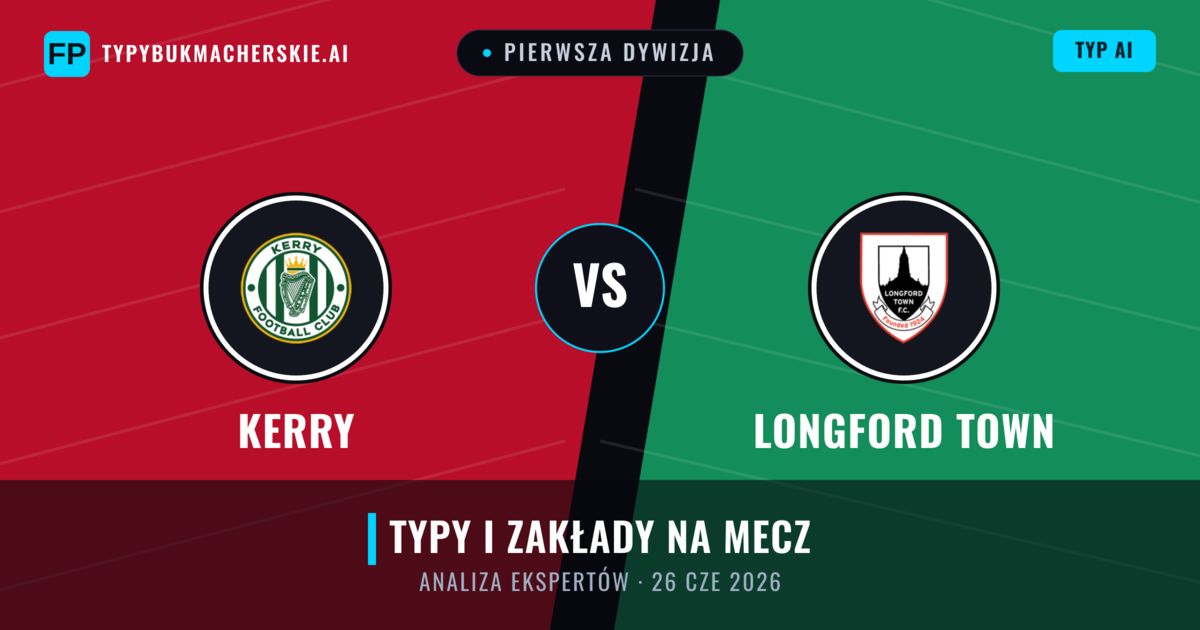 Kerry vs Longford Town — typy i zapowiedź meczu
