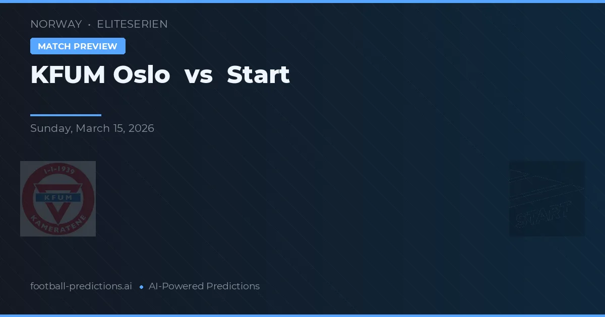 KFUM Oslo vs Start — typy i zapowiedź meczu