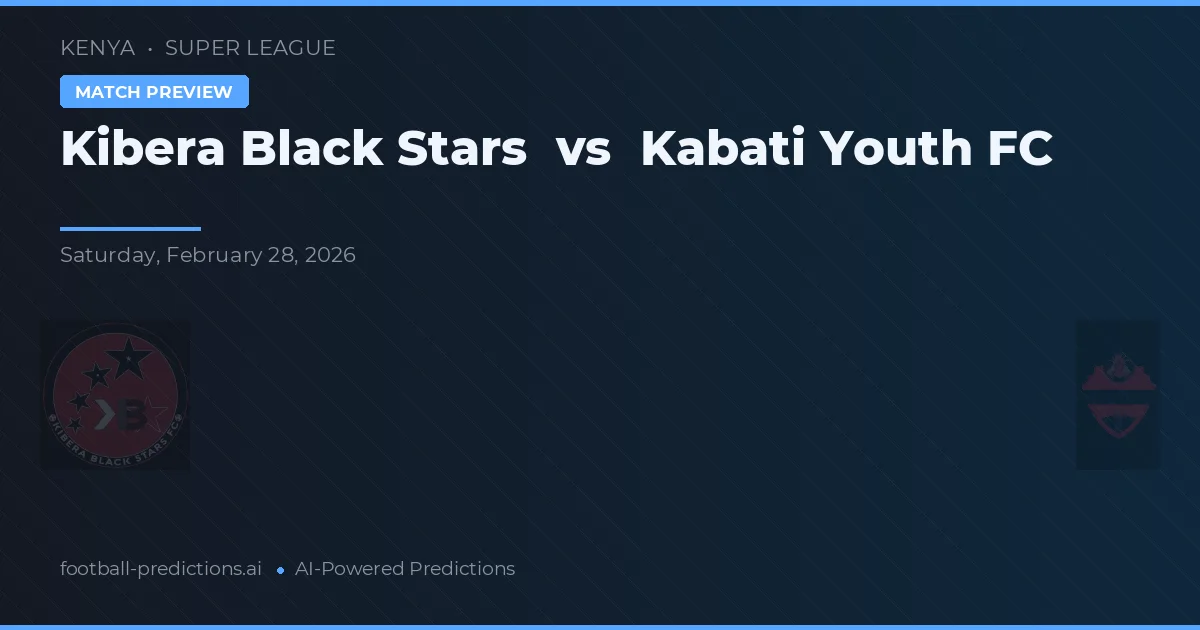 Kibera Black Stars vs Kabati Youth FC — typy i zapowiedź meczu