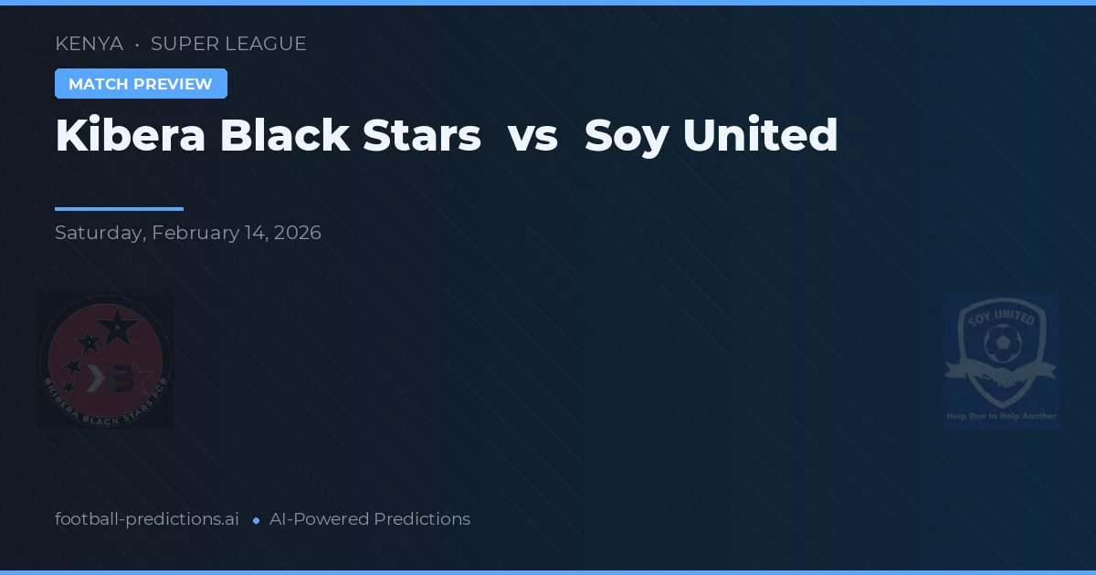 Kibera Black Stars vs Soy United — typy i zapowiedź meczu