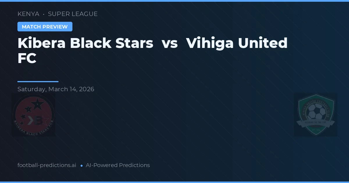 Kibera Black Stars vs Vihiga United FC — typy i zapowiedź meczu