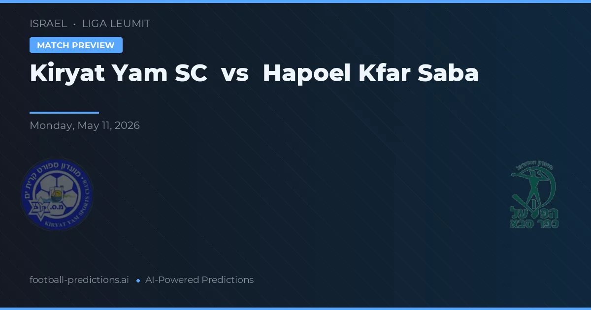 Kiryat Yam SC vs Hapoel Kfar Saba — typy i zapowiedź meczu
