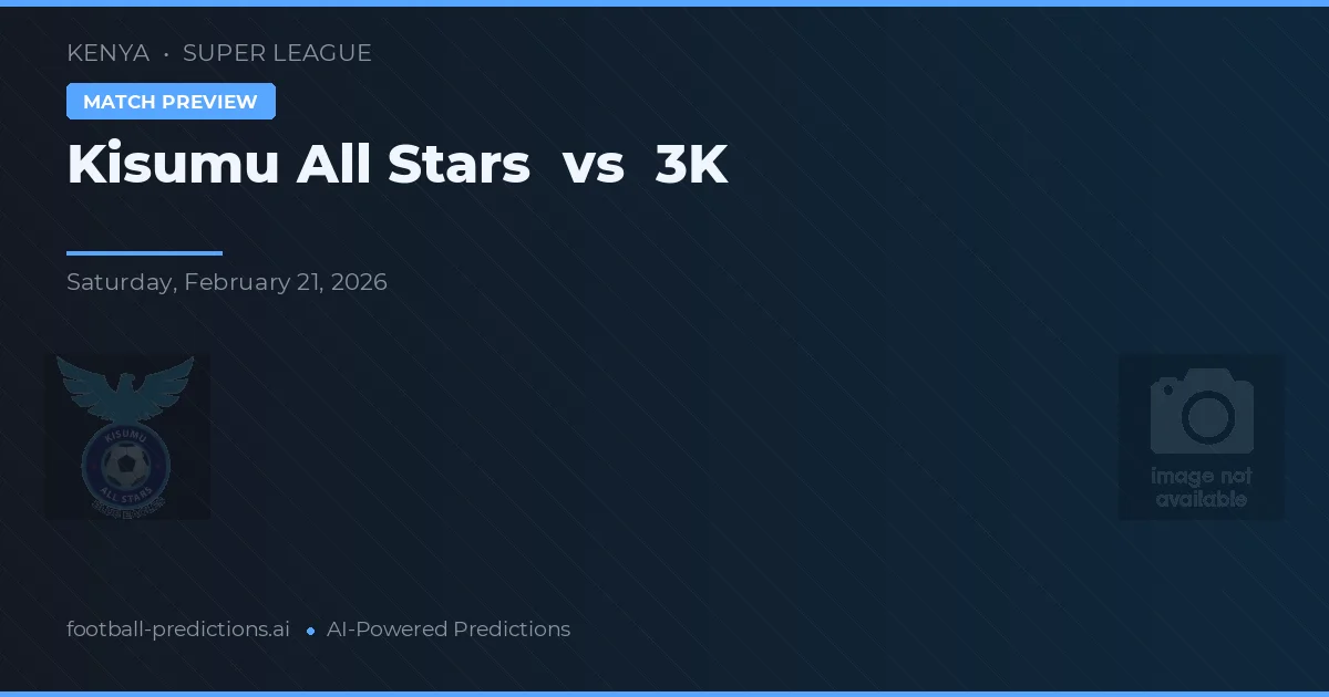 Kisumu All Stars vs 3K — typy i zapowiedź meczu