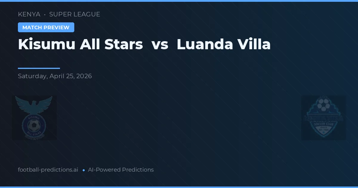 Kisumu All Stars vs Luanda Villa — typy i zapowiedź meczu