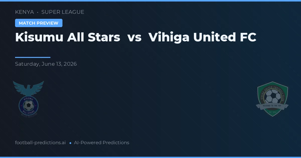 Kisumu All Stars vs Vihiga United FC — typy i zapowiedź meczu