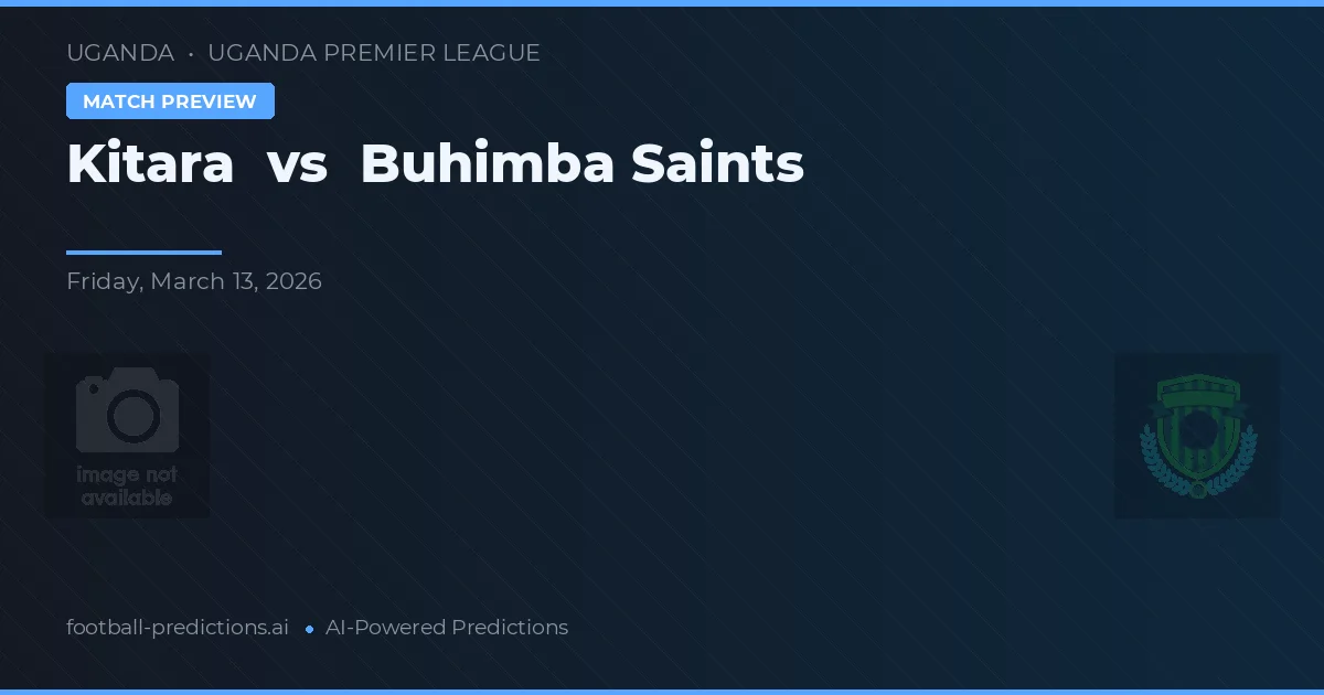 Kitara vs Saints Buhimba — typy i zapowiedź meczu