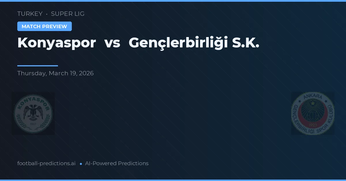 Konyaspor vs Gençlerbirliği — typy i zapowiedź meczu