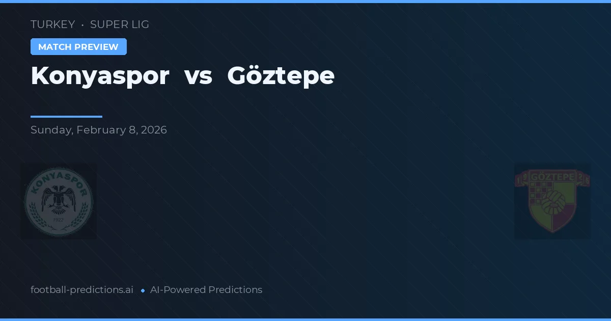 Konyaspor vs Göztepe — typy i zapowiedź meczu