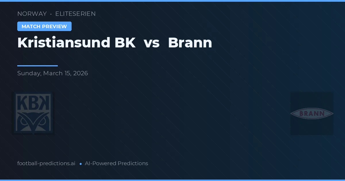 Kristiansund BK vs Brann — typy i zapowiedź meczu