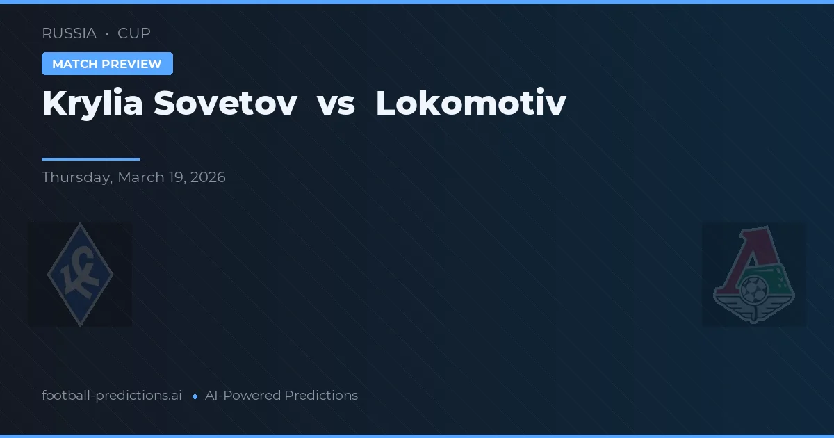 Krylia Sovetov vs Łokomotyw Moskwa — typy i zapowiedź meczu