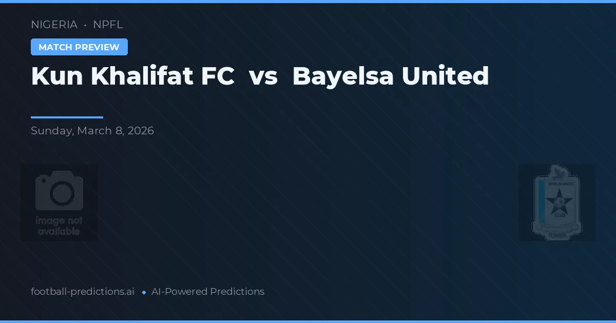 Kun Khalifat FC vs Bayelsa United — typy i zapowiedź meczu
