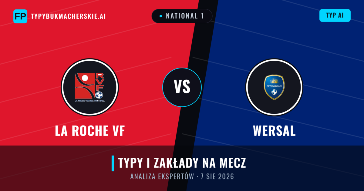 La Roche VF vs Wersal — typy i zapowiedź meczu