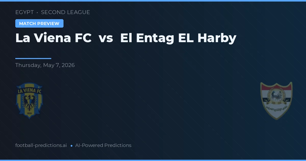 La Viena FC vs El Entag El Harby preview