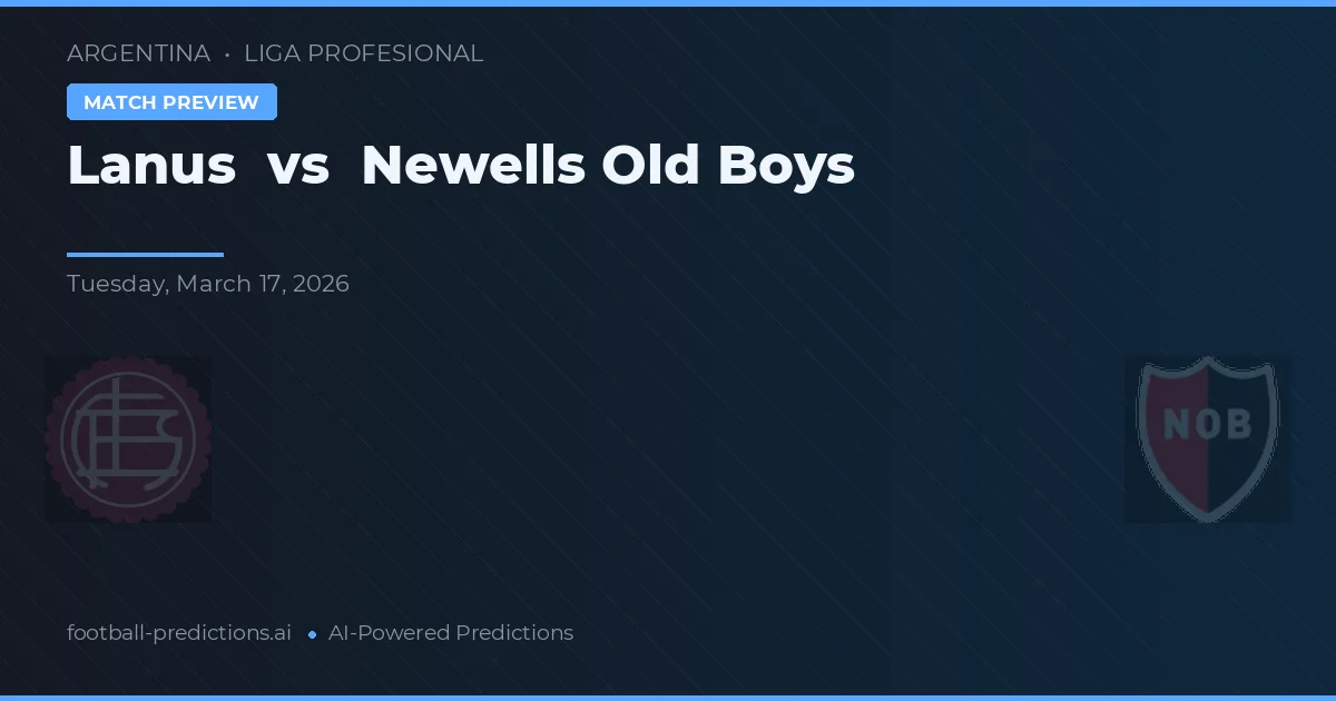 Lanús vs Newell's Old Boys — typy i zapowiedź meczu