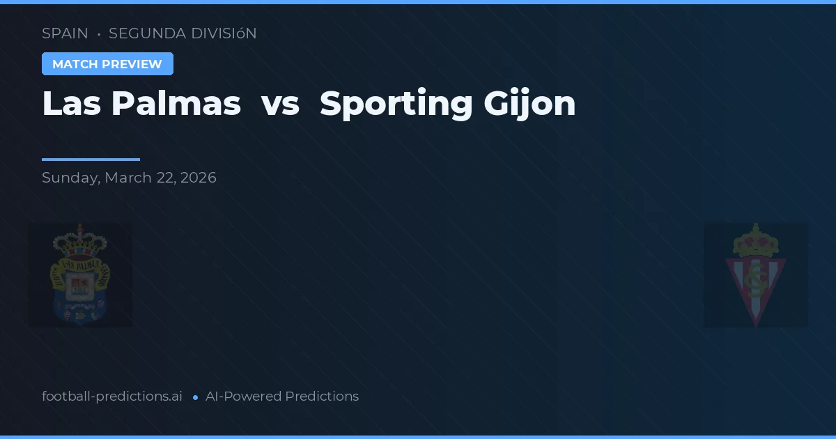 Las Palmas vs Sporting Gijón — typy i zapowiedź meczu
