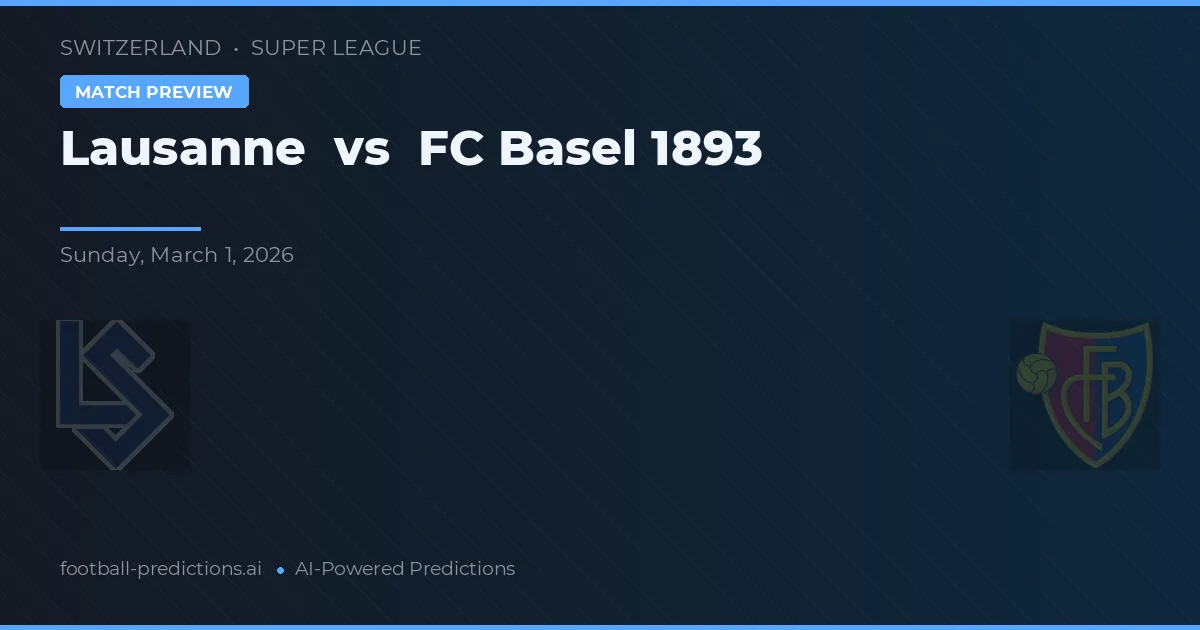 Lausanne vs FC Basel — typy i zapowiedź meczu