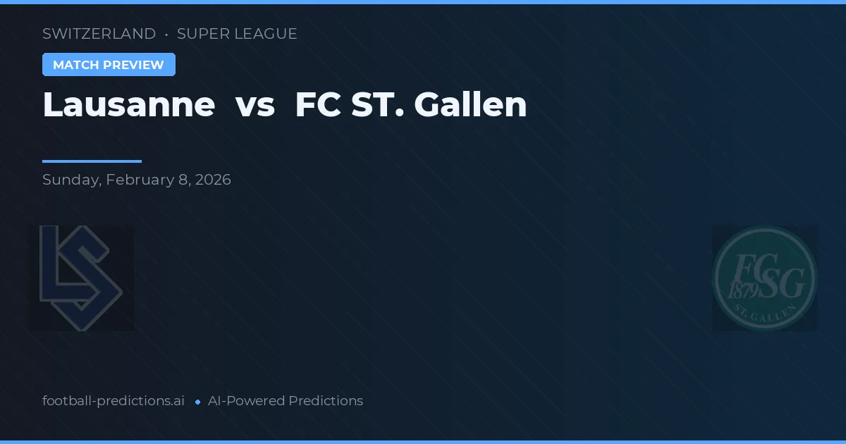 Lausanne vs FC St. Gallen — typy i zapowiedź meczu