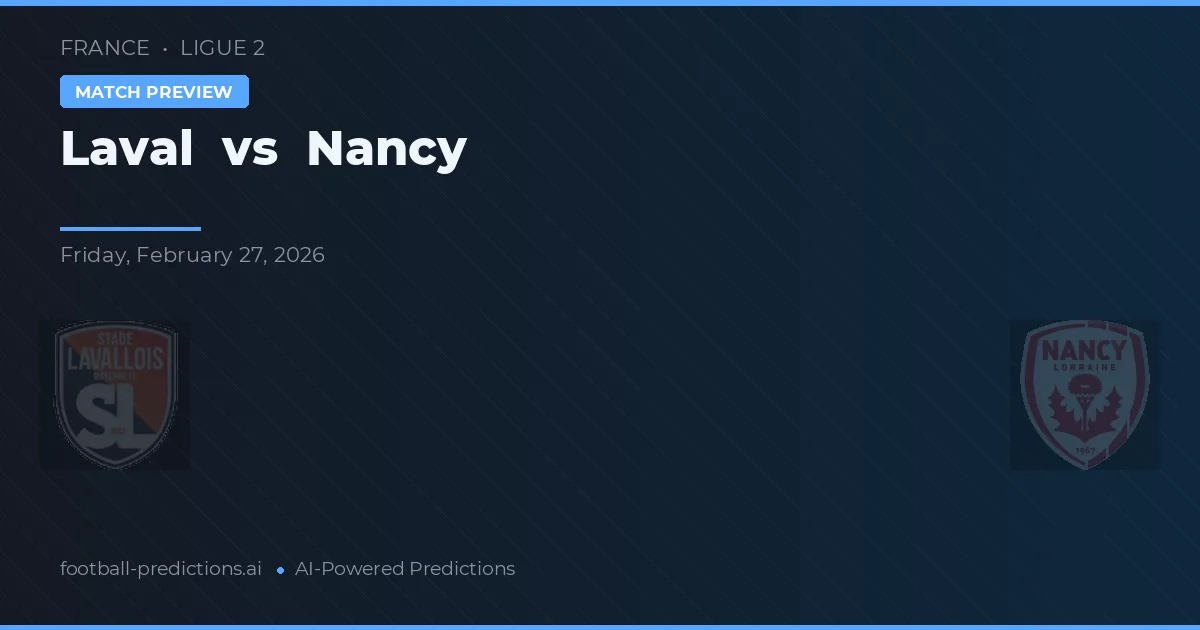 Laval vs Nancy — typy i zapowiedź meczu