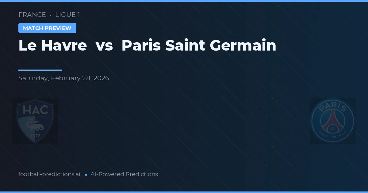 Le Havre vs Paris Saint-Germain — typy i zapowiedź meczu