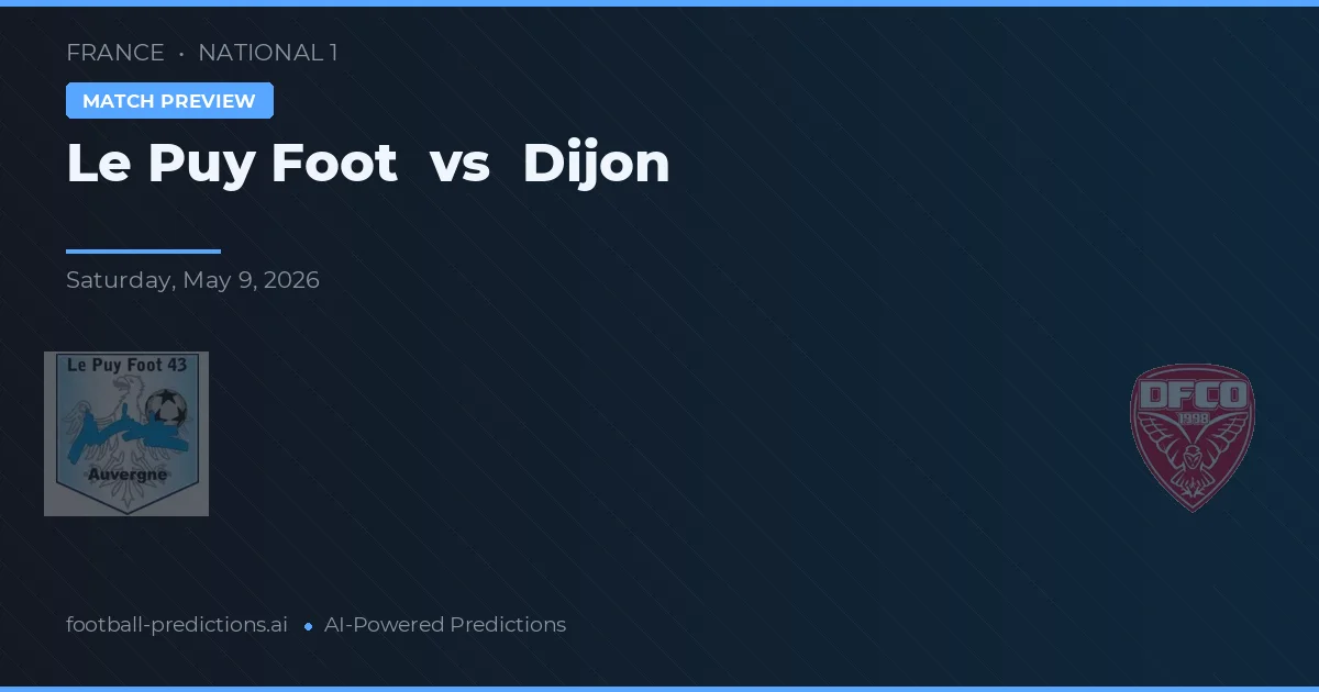 Le Puy Foot vs Dijon — typy i zapowiedź meczu