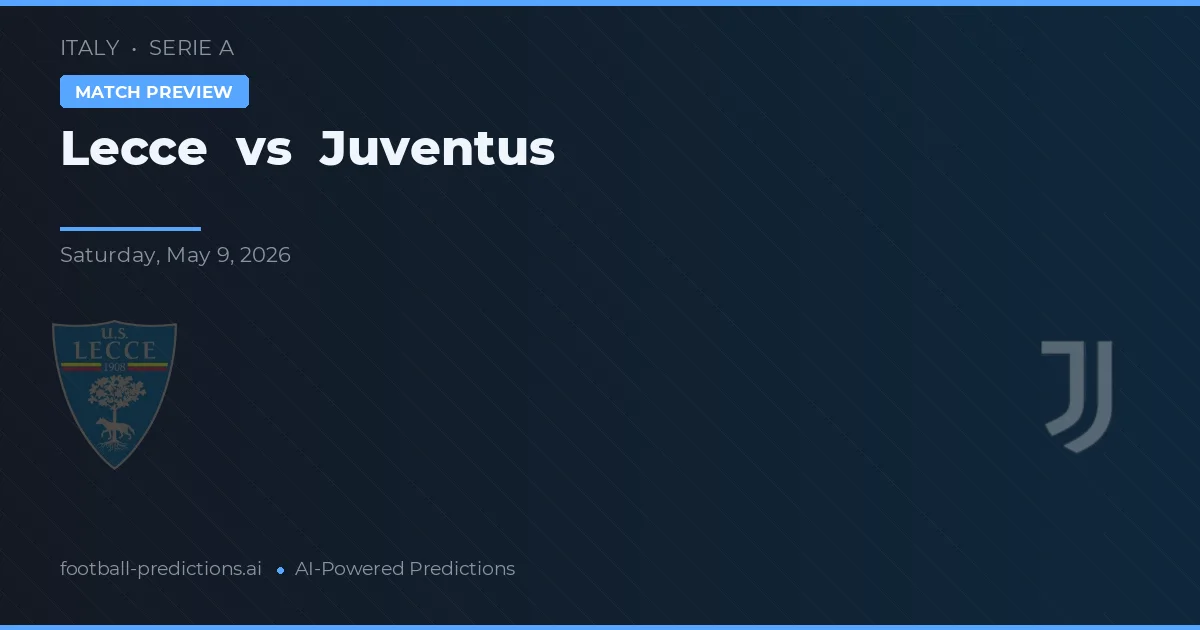 Lecce vs Juventus — typy i zapowiedź meczu
