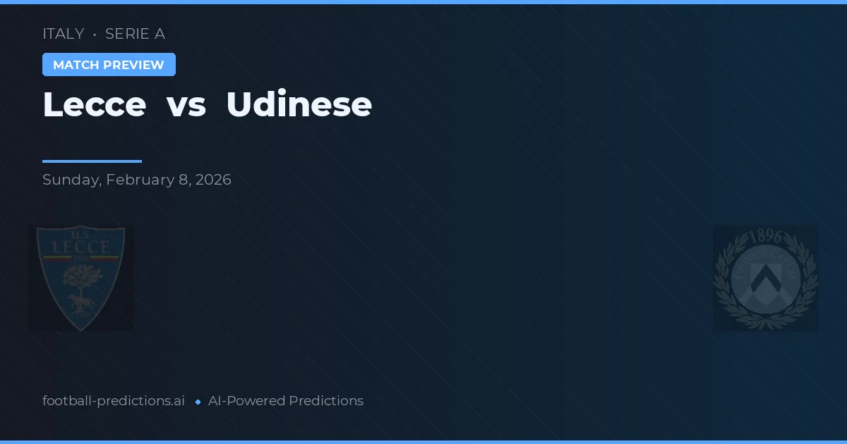 Lecce vs Udinese — typy i zapowiedź meczu