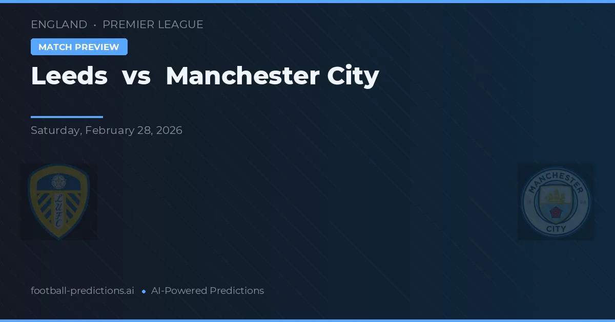 Leeds vs Manchester City — typy i zapowiedź meczu
