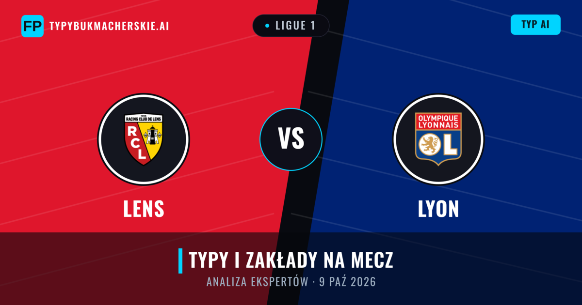 Lens vs Lyon — typy i zapowiedź meczu