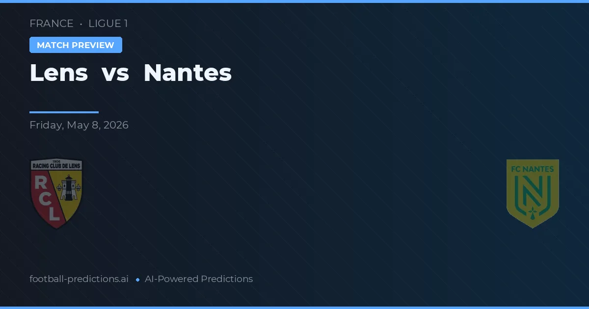 Lens vs Nantes — typy i zapowiedź meczu
