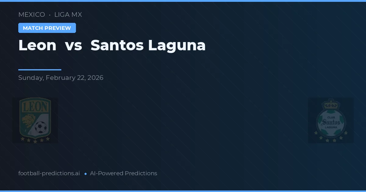 León vs Santos Laguna — typy i zapowiedź meczu