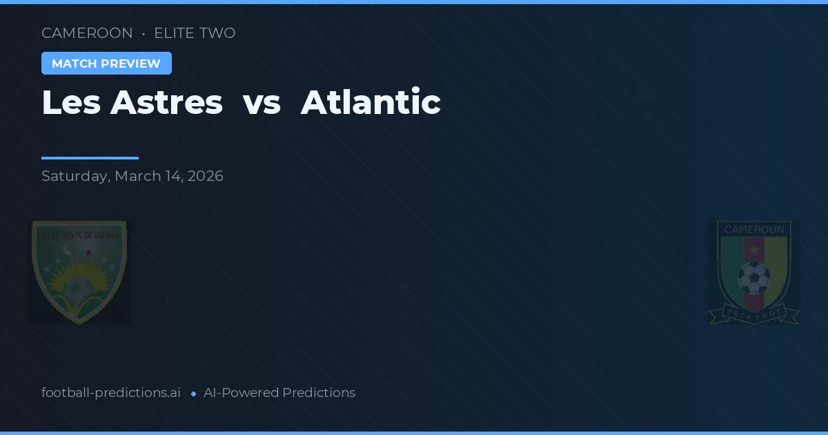 Les Astres vs Atlantyk — typy i zapowiedź meczu