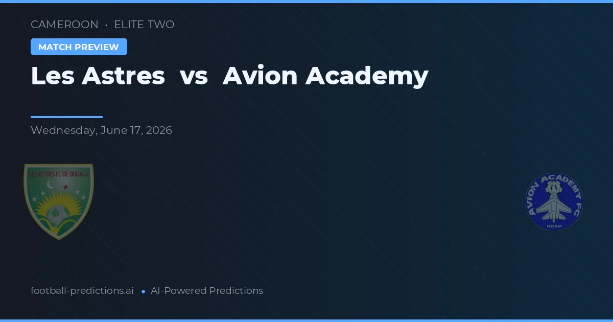 Les Astres vs Akademia Avion — typy i zapowiedź meczu