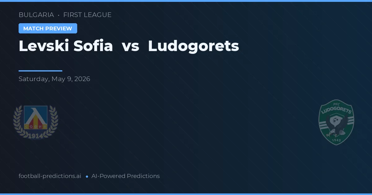 Levski Sofia vs Ludogorets — typy i zapowiedź meczu