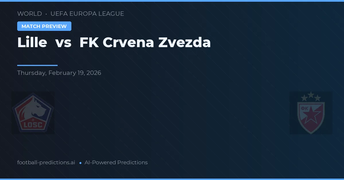 Lille vs FK Crvena Zvezda — typy i zapowiedź meczu