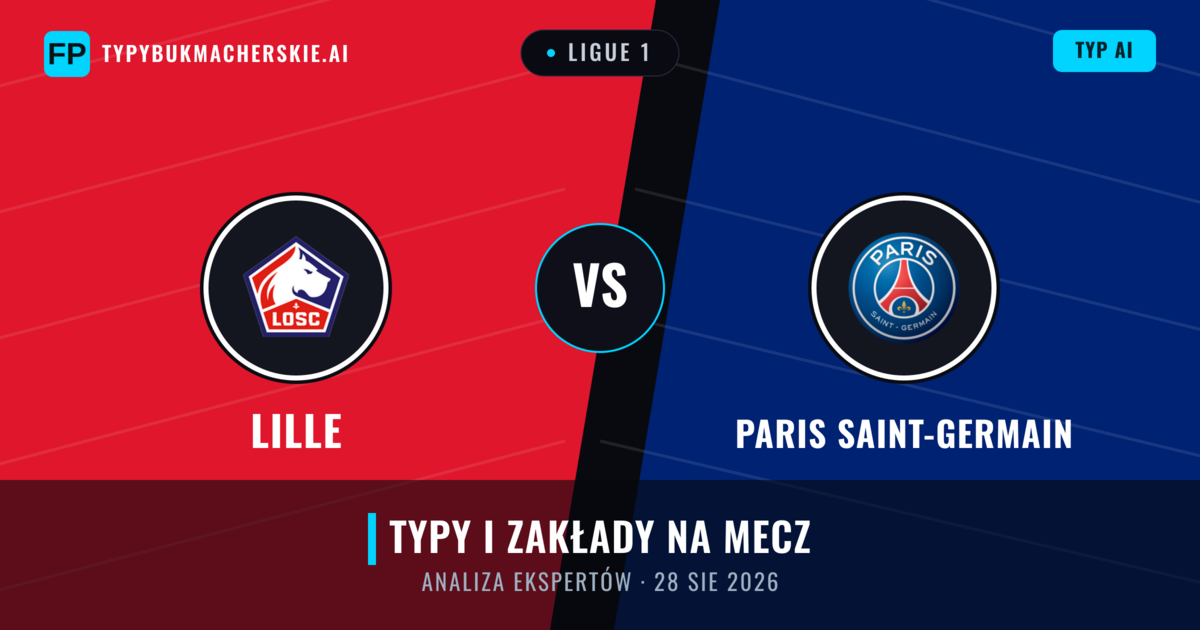 Lille vs Paris Saint-Germain — typy i zapowiedź meczu