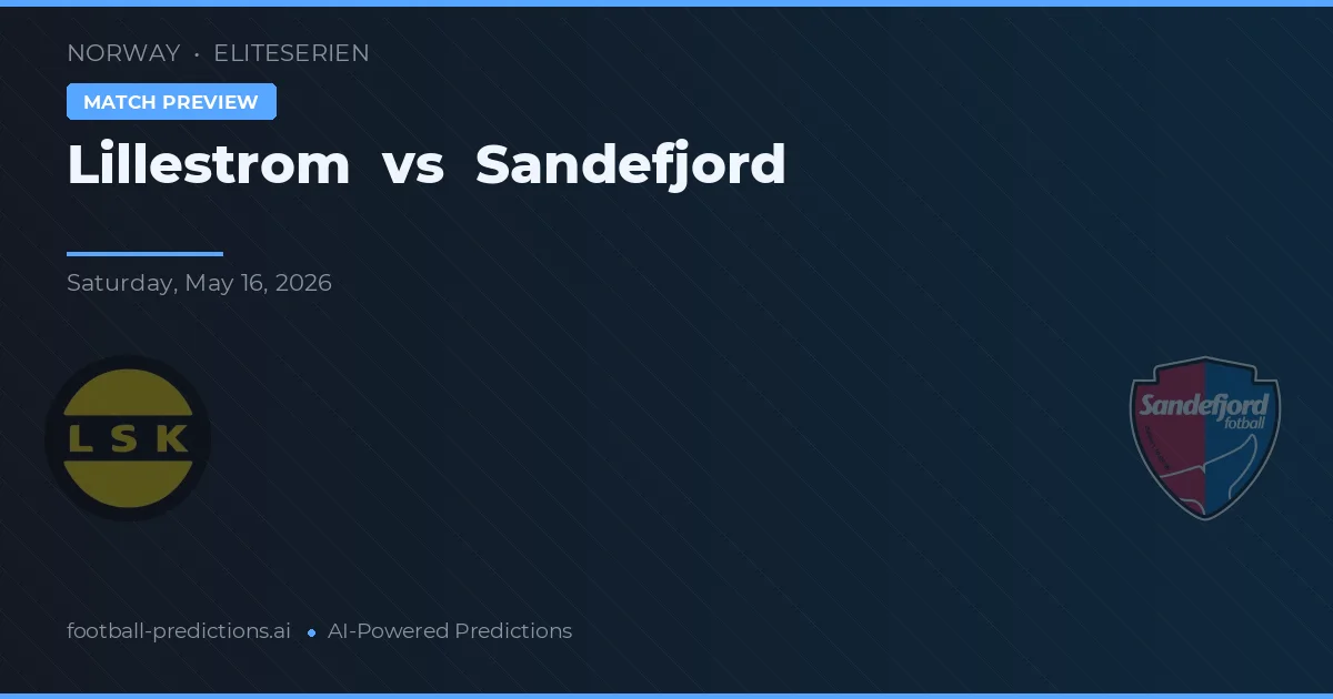 Lillestrøm vs Sandefjord — typy i zapowiedź meczu