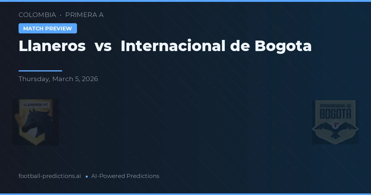 Llaneros vs Deportivo Bogotá — typy i zapowiedź meczu