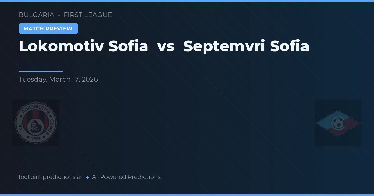 Lokomotiv Sofia vs Septemvri Sofia — typy i zapowiedź meczu