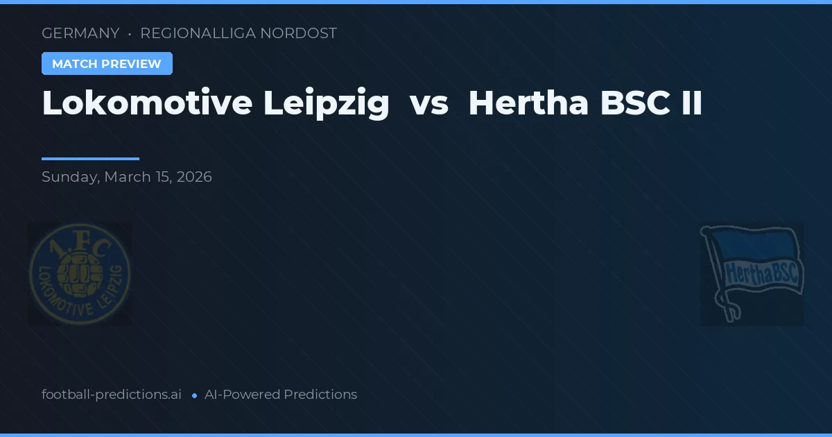 Lokomotywa Lipsk vs Hertha BSC II — typy i zapowiedź meczu
