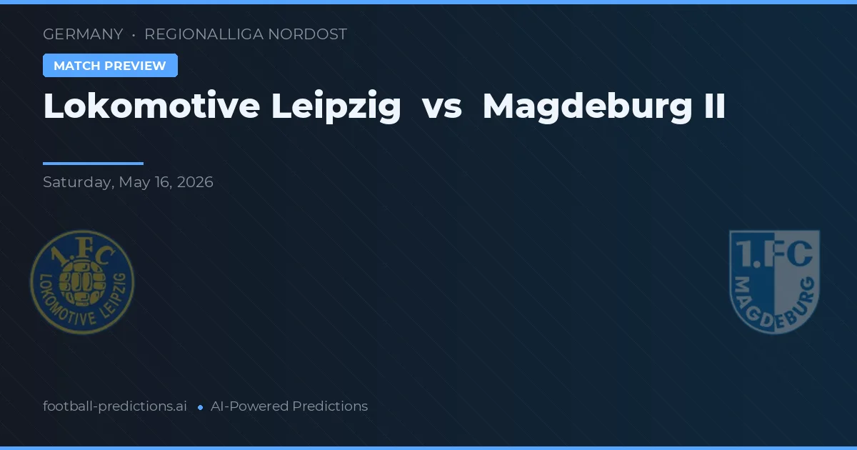 Lokomotywa Lipsk vs Magdeburg II — typy i zapowiedź meczu