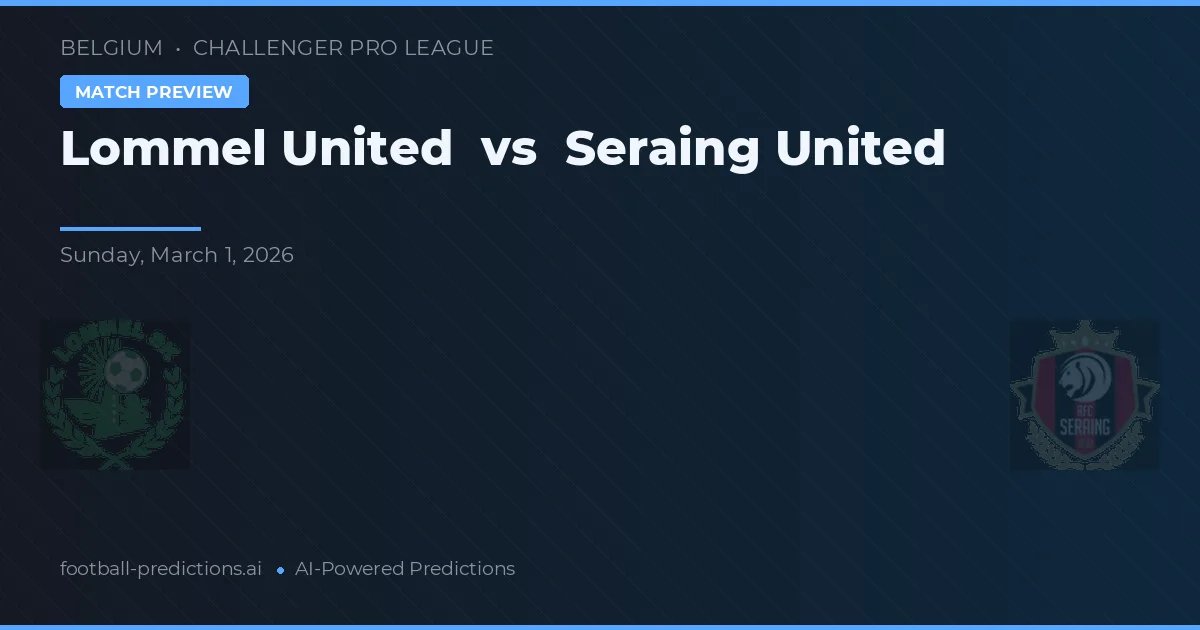 Lommel United vs Seraing United — typy i zapowiedź meczu