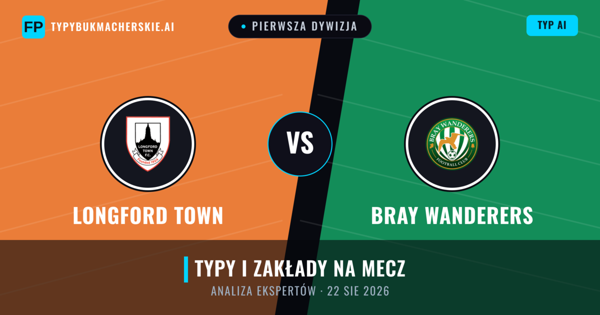 Longford Town vs Bray Wanderers — typy i zapowiedź meczu
