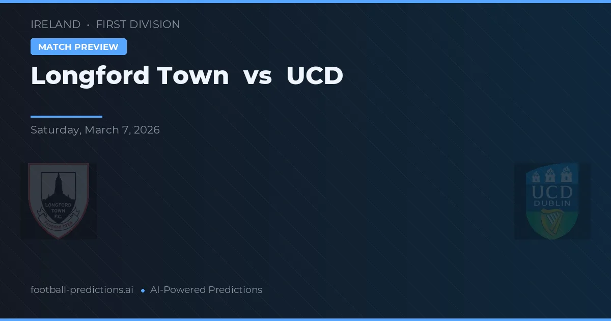 Longford Town vs UCD — typy i zapowiedź meczu