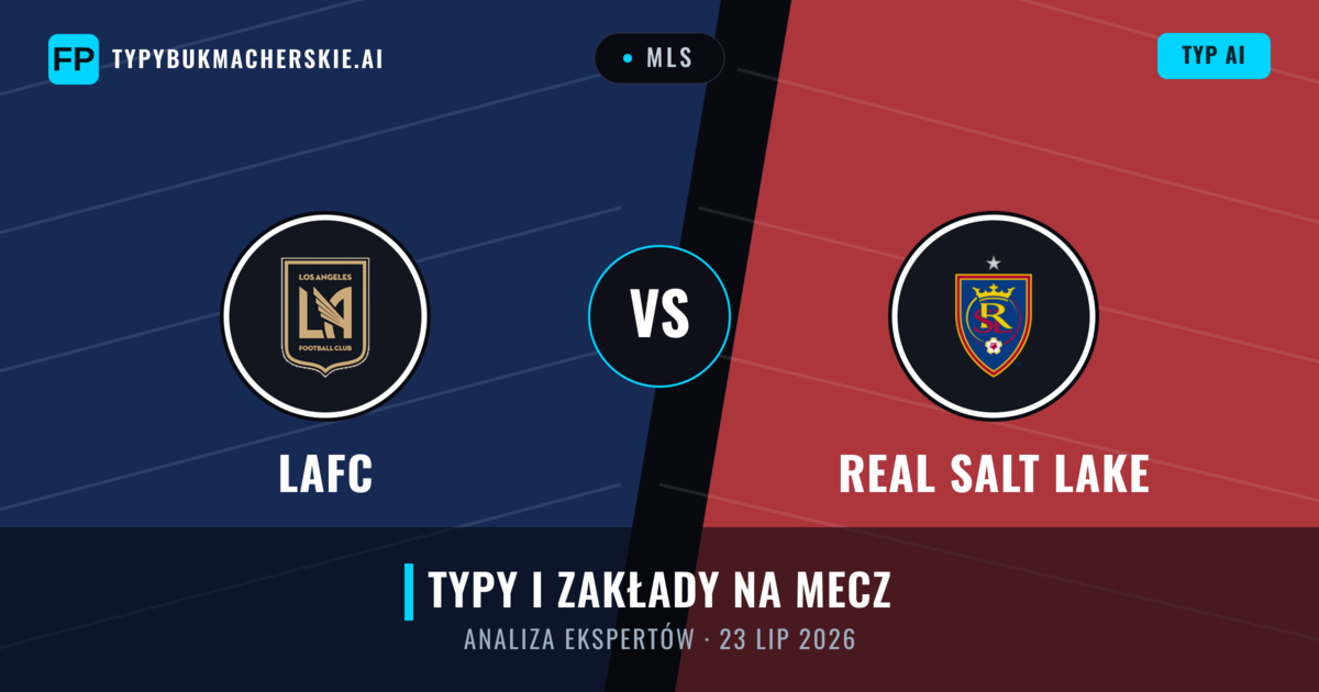 LAFC vs Real Salt Lake — typy i zapowiedź meczu