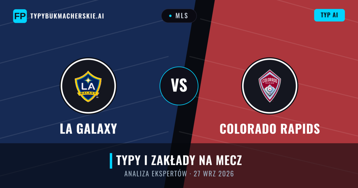 LA Galaxy vs Colorado Rapids — typy i zapowiedź meczu