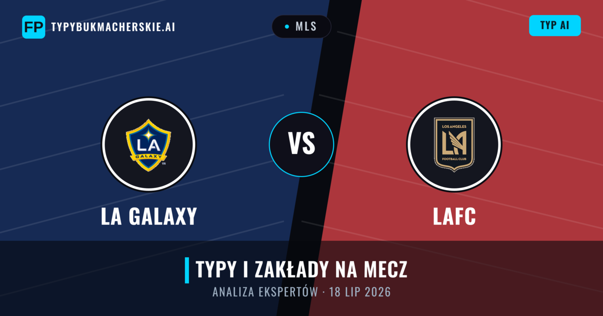 LA Galaxy vs LAFC — typy i zapowiedź meczu