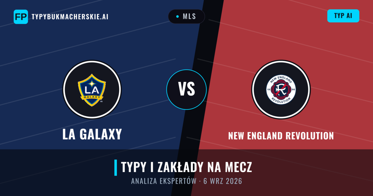 LA Galaxy vs New England Revolution — typy i zapowiedź meczu