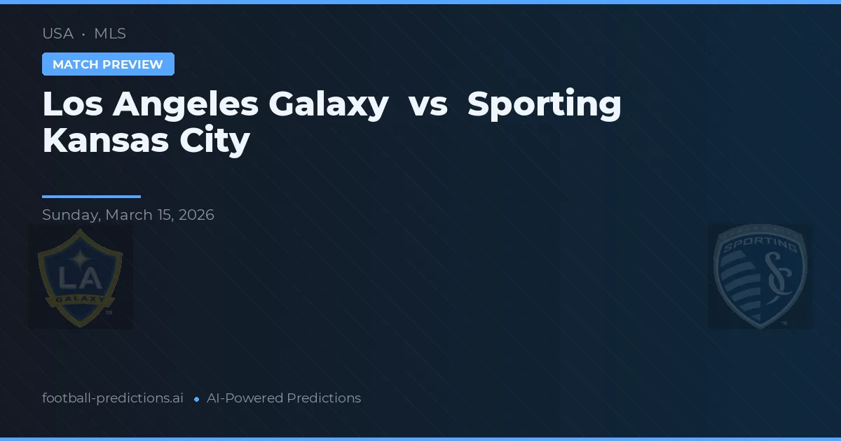 LA Galaxy vs Sporting Kansas City — typy i zapowiedź meczu