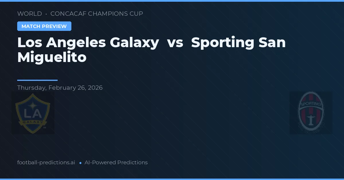 LA Galaxy vs Sporting San Miguelito — typy i zapowiedź meczu