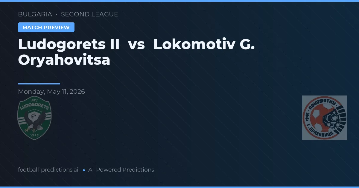 Ludogorets II vs Lokomotiv G. Oryahovitsa — typy i zapowiedź meczu